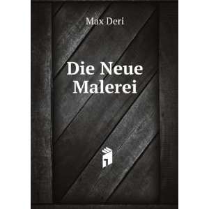  Die Neue Malerei Max Deri Books