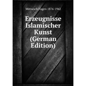  (German Edition) (9785877922365) Mittwoch Eugen 1876 1942 Books