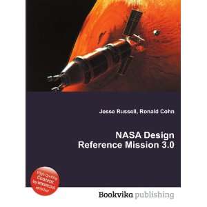  NASA Design Reference Mission 3.0 Ronald Cohn Jesse 