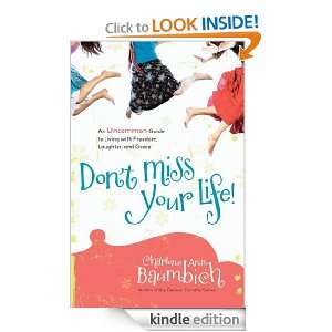 Dont Miss Your Life Charlene Ann Baumbich  Kindle Store