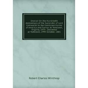   at Yorktown, 19Th October, 1881 Robert Charles Winthrop Books