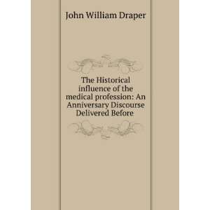 The Historical influence of the medical profession An Anniversary 