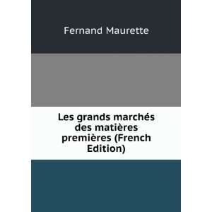   des matiÃ¨res premiÃ¨res (French Edition) Fernand Maurette Books