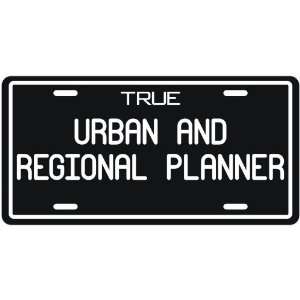  New  True Urban And Regional Planner  License Plate 