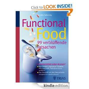 Functional Food   99 verblüffende Tatsachen Lebensmittel oder Arznei 