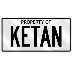  PROPERTY OF KETAN LICENSE PLATE SING NAME