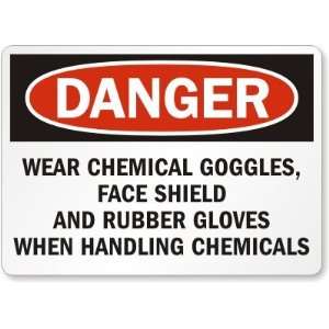  Danger Wear Chemical Goggles, Face Shield and Rubber 