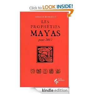 Les prophéties Maya pour 2012 (French Edition) Gerald BENEDICT 