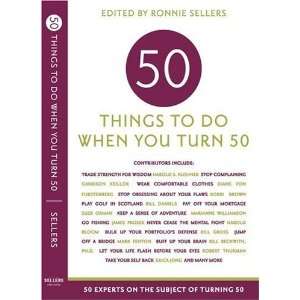  Fifty Things to Do When You Turn Fifty Fifty Experts on 