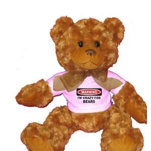   CRAZY FOR BEARS Plush Teddy Bear with WHITE T Shirt: Toys & Games