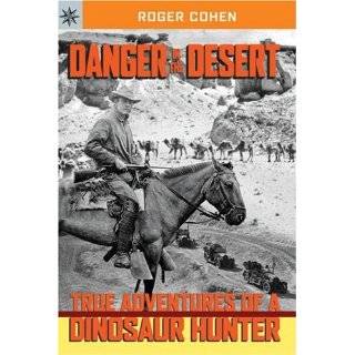 Sterling Point Books: Danger in the Desert: True Adventures of a 