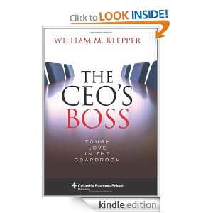 The CEOs Boss Tough Love in the Boardroom (Columbia Business School 