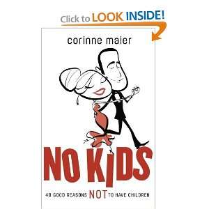  No Kids 40 Good Reasons Not to Have Children [Paperback 