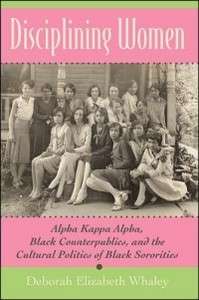 Disciplining Women Alpha Kappa Alpha, Black Counterpub 9781438432724 