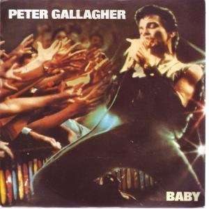    BABY 7 INCH (7 VINYL 45) UK A&M 1981 PETER GALLAGHER Music