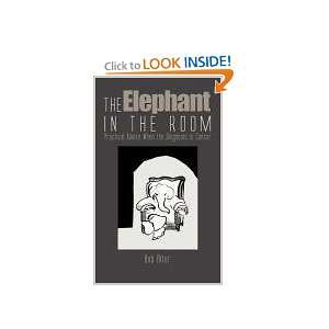  The Elephant in the Room Practical Advice When the 