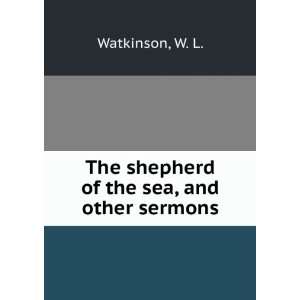  The shepherd of the sea, and other sermons W. L 