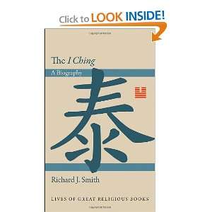 The I Ching A Biography (Lives of Great Religious Books 