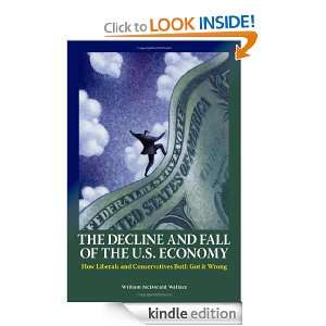 The Decline and Fall of the U.S. Economy How Liberals and 