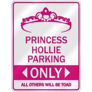   PRINCESS HOLLIE PARKING ONLY  PARKING SIGN