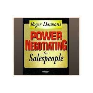  Roger Dawsons Power Negotiating for Salespeople Roger 