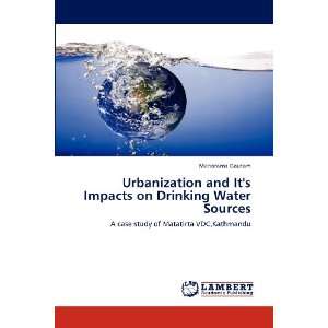  Urbanization and Its Impacts on Drinking Water Sources A case 