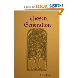  Chosen Generation (9781411634978) C. Brad Parker Books