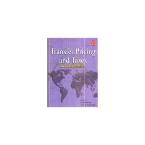    Transfer Pricing and Taxes ; An Introduction (9788178815107) Books