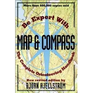  Be Expert with Map and Compass: The Complete Orienteering 
