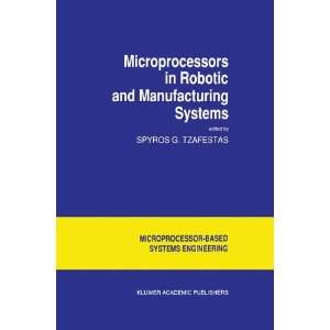  Microprocessors in Robotic and Manufacturing Systems 