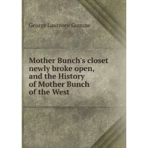   the History of Mother Bunch of the West George Laurence Gomme Books