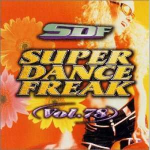  Super Dance Freak, Vol. 78: Various Artists: Music