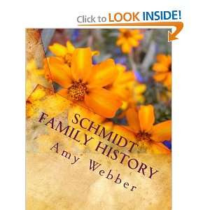  Schmidt Family History Schmidt Family History 200 Years 