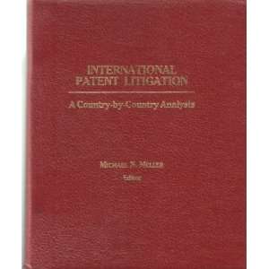  International Patent Litigation A Country by Country 