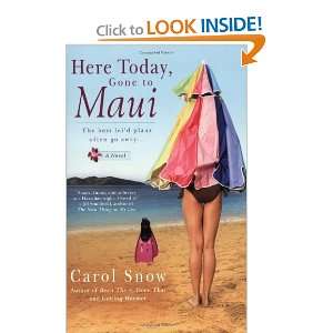  Here Today, Gone to Maui [Paperback] Carol Snow Books
