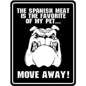   Is The Favorite Of My Pet  Moev Away   Spain Parking Sign Country
