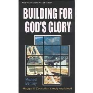  Building for Gods Glory Hag/Zech (Haggai & Zechariah 