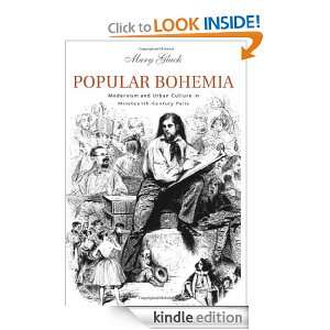 Popular Bohemia Modernism and Urban Culture in Nineteenth Century 