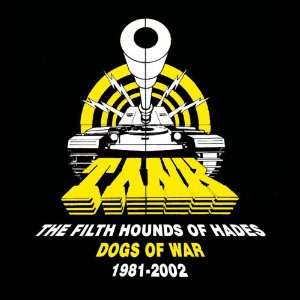   Filth Hounds Of Hades Dogs Of War 1981   2002 [Vinyl] Tank Music