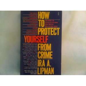  How to Protect Yourself From Crime: The Most Complete 