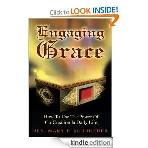 Engaging Grace How To Use The Power Of Co Creation In Daily Life Rev 