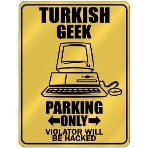 New  Turkish Geek   Parking Only / Violator Will Be Hacked  Turkey 