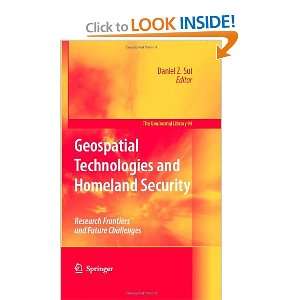  Geospatial Technologies and Homeland Security: Research 