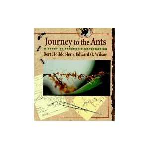 Journey to the Ants  A Story of Scientific Exploration 