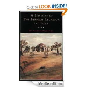 History of the French Legation in Texas (Fred Rider Cotten Popular 