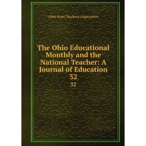   Journal of Education. 32 Ohio State Teachers Association Books