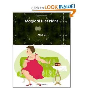  Magical Diet Plans (9781470932428) Alina G Books