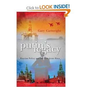  Putins Legacy Russian Policy, and the new Arms Race 