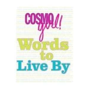    Words to Live by Cosmo Girl (9781435212770) Cosmogirl Books