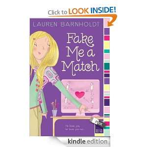 Fake Me a Match Lauren Barnholdt  Kindle Store